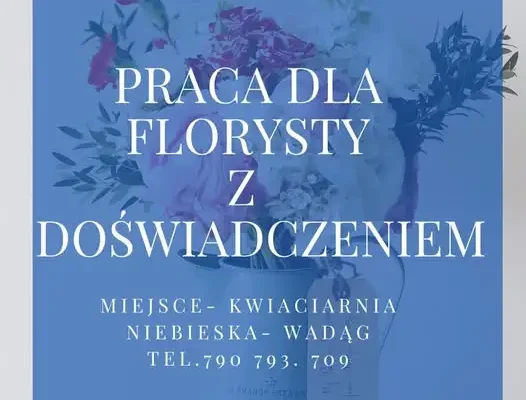 Kwiaciarnia Niebieska z Wadąga szuka florysty z doświadczeniem