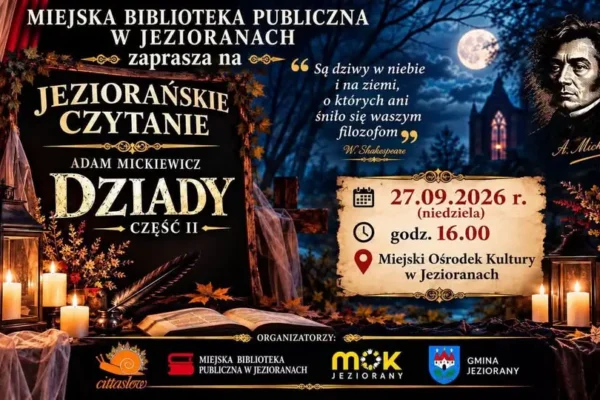 Jeziorańskie Czytanie: „Dziady” Mickiewicza w jesiennej odsłonie