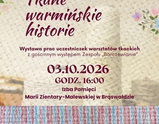 Wystawa „Tkane Warmińskie historie” w Brąswałdzie – zaproszenie na 3 października