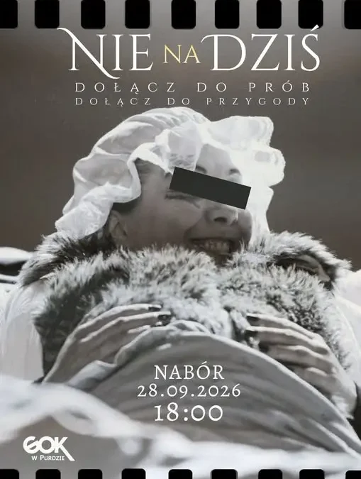 Nabór do Grupy Teatralnej „Nie na Dziś” w Klewkach – spotkanie już dziś