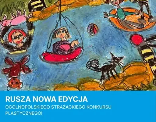 Ogólnopolski Strażacki Konkurs Plastyczny 2026/2027 – rusza nowa edycja