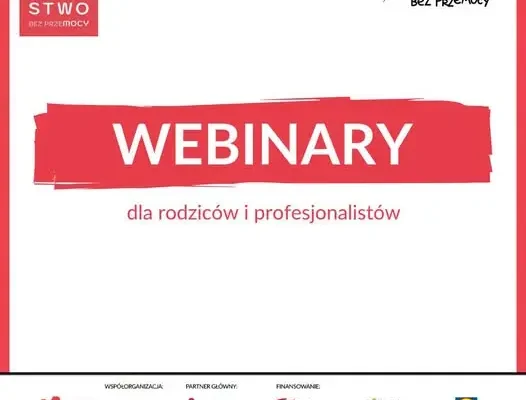 Dzieciństwo bez Przemocy 2026: rusza cykl bezpłatnych webinarów dla rodziców i specjalistów