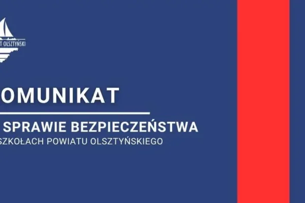 Powiat Olsztyński wzmacnia bezpieczeństwo w szkołach po niepokojących sygnałach z kraju