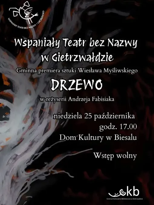 Gminna premiera „Drzewa” Wiesława Myśliwskiego w Biesalu – wstęp wolny