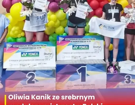 Srebro dla Oliwii Kanik – badmintonistka z gminy Olsztyn na podium mistrzostw Polski