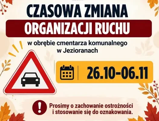 Zmiana organizacji ruchu w rejonie cmentarza komunalnego w Jezioranach