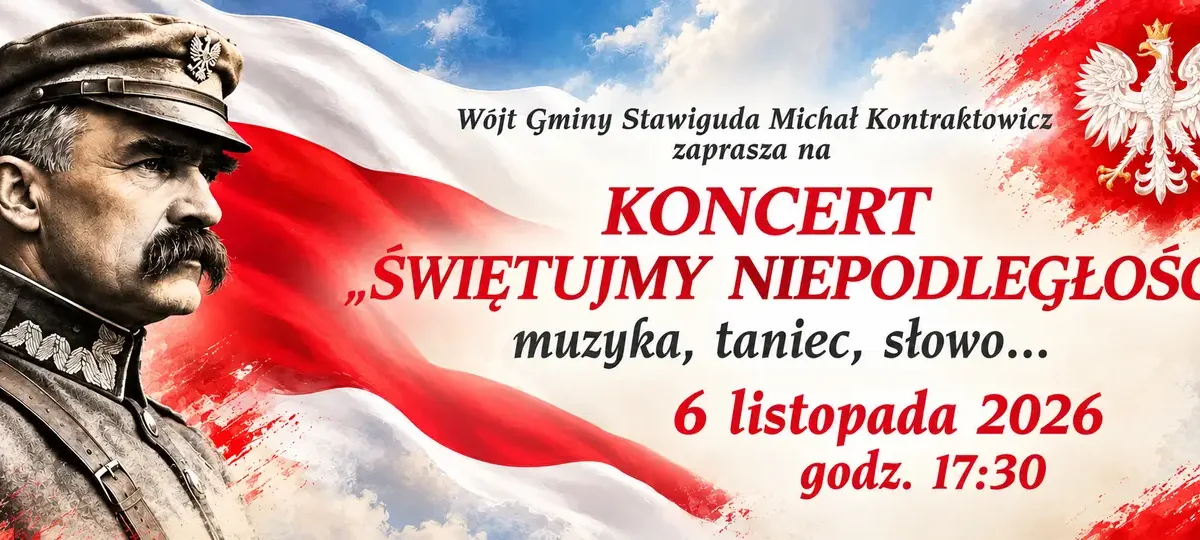 Koncert „Świętujmy Niepodległość” w Stawigudzie – 6 listopada