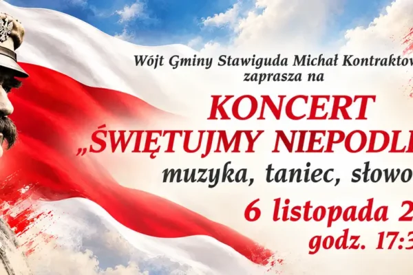 Koncert „Świętujmy Niepodległość” w Stawigudzie – 6 listopada