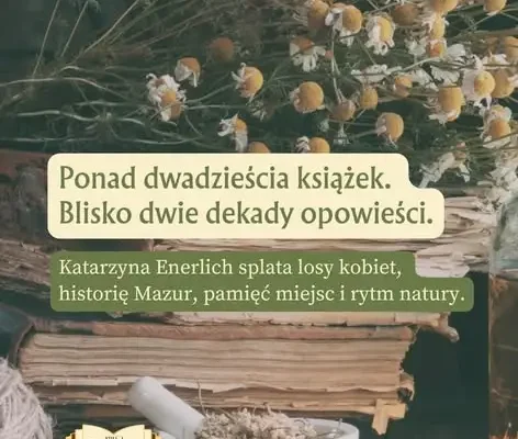 Spotkanie autorskie z Katarzyną Enerlich w Dywitach – Mazury, zioła i literatura