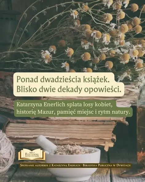 Spotkanie autorskie z Katarzyną Enerlich w Dywitach – Mazury, zioła i literatura
