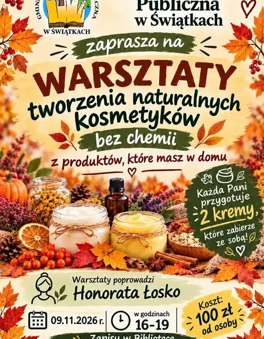 Warsztaty naturalnych kosmetyków w Gminnej Bibliotece w Świątkach